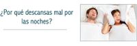¿por qué descansas mal por las noches) ronquidos y saos
